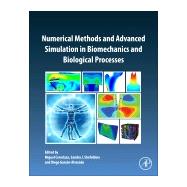 Numerical Methods and Advanced Simulation in Biomechanics and Biological Processes