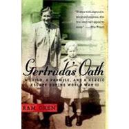Gertruda's Oath : A Child, a Promise, and a Heroic Escape During World War II