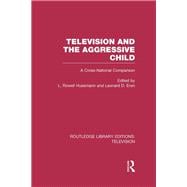 Television and the Aggressive Child: A Cross-national Comparison