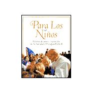 For The Children Lessons From Pope John Paul Ii (para Los Ninos)