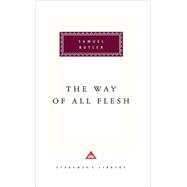 The Way of All Flesh Introduction by P. N. Furbank