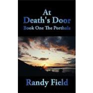 At Death's Door : Book One the Porthole