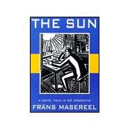 Sun : A Novel Told in 63 Woodcuts