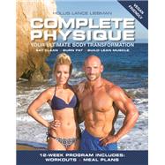 Complete Physique Your Ultimate Body Transformation