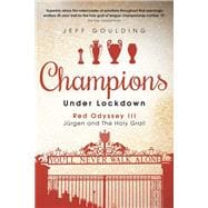 Champions Under Lockdown Red Odyssey III: Jürgen and the Holy Grail