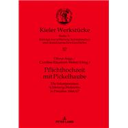 Pflichthochzeit mit Pickelhaube