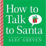 How to Talk to Santa