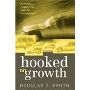 Hooked on Growth Economic Addictions and the Environment