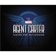 Marvel's Agent Carter Season One Declassified