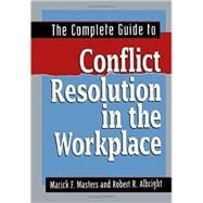 The Complete Guide to Conflict Resolution in the Workplace