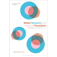 Walter Benjamin and Cultural Translation