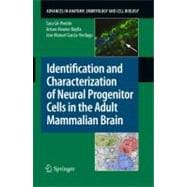 Identification and Characterization of Neural Progenitor Cells in the Adult Mammalian Brain