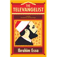 The Televangelist A Novel