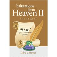 Salutations From Heaven II, The Sequel