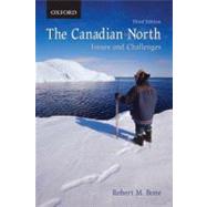 The Canadian North Issues and Challenges