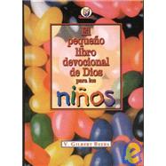 Pequeno Libro Devocional de Dios para Ninos (God's Little Devotional Book for Kids)