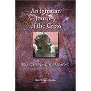 An Ignatian Journey of the Cross