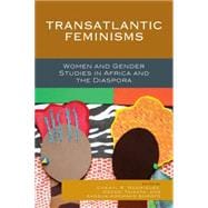 Transatlantic Feminisms Women and Gender Studies in Africa and the Diaspora