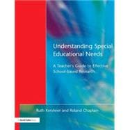 Understanding Special Educational Needs: A Teacher's Guide to Effective School Based Research