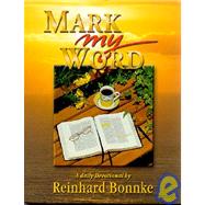 Mark My Word: A Daily Devotional by Reinhard Bonnke
