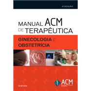 Manual ACM de Terapêutica em Ginecologia e Obstetricia