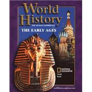 World History: The Human Experience The Early Ages, Student Edition