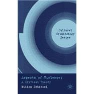 Aspects of Violence A Critical Theory