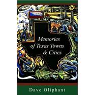 Memories of Texas Towns & Cities