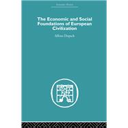 The Economic and Social Foundations of European Civilization