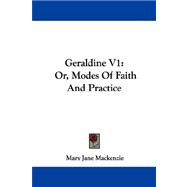 Geraldine V1 : Or, Modes of Faith and Practice