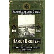 Hardy's Anglers Guide Season 1921 Reprint