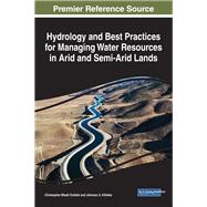 Hydrology and Best Practices for Managing Water Resources in Arid and Semi-arid Lands