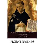 The History of St. Dominic, Founder of the Friars Preachers