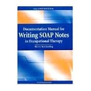 Documentation Manual for Writing Soap Notes in Occupational Therapy