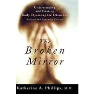 The Broken Mirror Understanding and Treating Body Dysmorphic Disorder book cover, ISBN 9780195167191