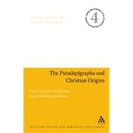 The Pseudepigrapha and Christian Origins Essays from the Studiorum Novi Testamenti Societas