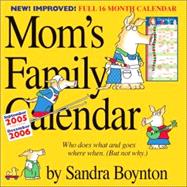 Mom's Family 2006 Calendar: Who Does What and Goes Where When (But Not Why)