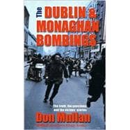 The Dublin and Monaghan Bombings