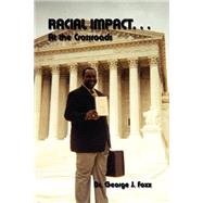 Racial Impact. . . at the Crossroads