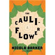 The Cauliflower A Novel