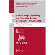 Medical Image Computing and Computer-assisted Intervention Miccai 2016