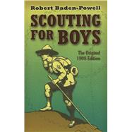 Scouting for Boys The Original 1908 Edition