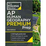 Princeton Review AP Human Geography Premium Prep, 15th Edition 6 Practice Tests + Complete Content Review + Strategies & Techniques