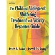 The Child and Adolescent Stuttering Treatment and Activity Resource Guide