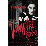 Vampire a Go-Go : A Novel