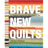 Brave New Quilts