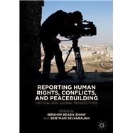Reporting Human Rights, Conflicts, and Peacebuilding