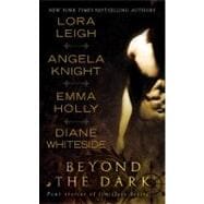 Beyond the Dark : Four Stories of Limitless Desire