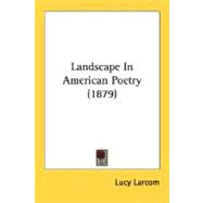 Landscape In American Poetry