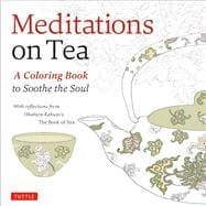 Meditations on Tea Adult Coloring Book
